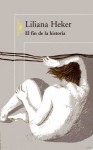 El fin de la historia - Liliana Heker