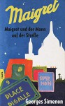 Maigret und der Mann auf der Straße - Georges Simenon