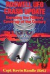 Roswell UFO Crash Update: Exposing the Military Cover-up of the Century - Kevin D. Randle