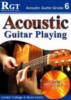 Acoustic Guitar Playing: Grade 6 [With CD] - Laurence Harwood