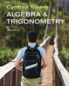 Algebra and Trigonometry, 3rd Edition - Cynthia Y. Young