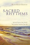 Sacred Rhythms: Spiritual Practices That Nourish Your Soul and Transform Your Life [With DVD] - Ruth Haley Barton