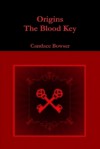 Origins The Blood Key - Candace L. Bowser