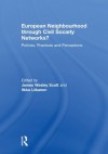 European Neighbourhood through Civil Society Networks?: Policies, Practices and Perceptions (Journal of European Integration Special Issues) - James Wesley Scott, Ilkka Liikanen