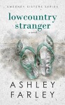 Lowcountry Stranger (Sweeney Sisters Series Book 2) - Ashley Farley