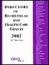 Directory of Biomedical and Health Care Grants 2002: Sixteenth Edition - Grants Program, Oryx Publishing