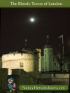 The Bloody Tower of London - Nancy Hendrickson