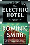 The Electric Hotel - Dominic Smith