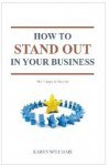 How to Stand Out in your Business - Karen Williams