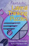 Fantastic Lateral Thinking Puzzles - Edward Harshman