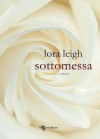 Sottomessa - Lora Leigh, Pamela Perrieri