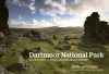 Dartmoor National Park: A Celebration of Its People, Places and Wildlife - Andrew Cooper