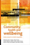 Community Health and Wellbeing: Action Research on Health Inequalities - Steve Cropper, Gareth Williams, Steve Cropper, Martin O'Neill, Helen Snooks, Chris Roberts, Alison Porter, Michelle Russell