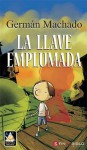 La llave emplumada - Germán Machado