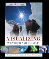 Visualizing Weather and Climate (VISUALIZING SERIES) - Bruce Anderson, Alan H. Strahler