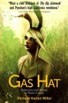 The Gas Hat: Seduction and Dismay in Marin County - Richard Miller