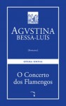 O Concerto dos Flamengos - Agustina Bessa-Luís