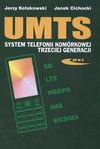 UMTS system telefonii komórkowej trzeciej generacji - Cichocki Jacek, Jerzy Kołakowski