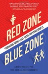 Red Zone, Blue Zone: Turning Conflict into Opportunity - James Osterhaus, Joseph Jurkowski, Todd Hahn