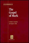 A Handbook on the Gospel of Mark - Robert G. Bratcher, Eugene A. Nida