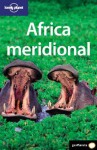 Lonely Planet Sur de Africa / Lonely Planet Africa Meridional (Lonely Planet. (Spanish Guides)) - Alan Murphy, Matthew Firestone, Mary Fitzpatrick, Lonely Planet