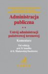 Administracja publiczna. Tom 2 Ustrój administracji państwowej terenowej - Katarzyna Miaskowska-Daszkiewicz, Bogumił Szmulik, Adam Balicki, Artur Biłgorajski, Anna Chorążewska, Dariusz Ćwik, Stanisław Dubaj, Grzegorz Kuca, Marcin Mazuryk, Katarzyna Mełgieś, Jaromir Miaskowski, Andrzej Pogłódek, Przemysław Pytlak, Katarzyna Stanik-Filipowska, 