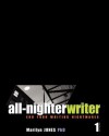 All-Nighter Writer: End Your Writing Nightmares - Marilyn Jones