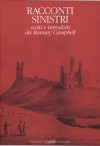 Racconti sinistri - Ramsey Campbell, Mario Conetti