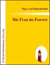 Die Frau im Fenster - Hugo von Hofmannsthal