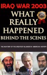 Iraq War 2003: What Really Happened Behind The Political Scenes - Charles Edmund Coyote