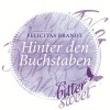 Hinter den Buchstaben - Felicitas Brandt