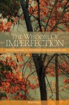 The Wisdom of Imperfection: The Challenge of Individuation in Buddhist Life - Rob Preece