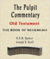 The Pulpit Commentary-Book of Nehemiah - H.D.M. Spence, Joseph S. Exell