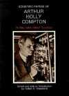 Scientific Papers of Arthur Holly Compton: X-Ray and Other Studies - Arthur Holly Compton, Robert S. Shankland