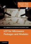 LCP for Microwave Packages and Modules (The Cambridge RF and Microwave Engineering Series) - Anh-Vu H. Pham, Morgan J. Chen, Kunia Aihara