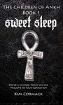 Sweet Sleep (The Children of Ankh Book 1) - Kim Cormack