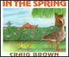 In the Spring - Craig McFarland Brown