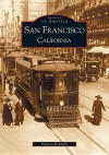 San Francisco, California (Images of America) - Patricia Kennedy