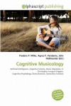 Cognitive Musicology - Agnes F. Vandome, John McBrewster, Sam B Miller II