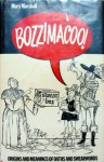 Bozzimacoo: Origins & Meanings Of Oaths & Swear Words - Mary Marshall