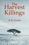 The Harvest Killings - A.K. Goode