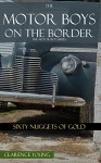 The Motor Boys on the Border: Sixty Nuggets of Gold - Clarence Young