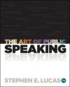 The Art of Public Speaking [With Access Code] - Stephen E. Lucas