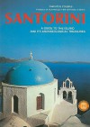 Santorini: A Guide to the Island and its Archaeological Treasures (Ekdotike Athenon Travel Guides) - Christos Doumas