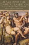 Italy and the Classical Tradition: Language, Thought and Poetry 1300-1600 - Andrew Laird, Carlo Caruso