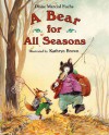 A Bear for All Seasons - Dianne Marcial Fuchs, Kathryn Brown