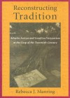 Reconstructing Tradition: Advaita Acarya and Gaudiya Vaisnavism at the Cusp of the Twentieth Century - Rebecca Manring