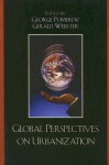 Global Perspectives on Urbanization - George Pomeroy, Gerald Webster