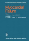 Myocardial Failure: International Symposium, Rottach-Egern/Tegernsee, Germany, June 17-19, 1976 - G. Riecker, Gerhard Riecker, A. Weber, J. Goodwin