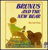Brunus and the New Bear - Ellen Stoll Walsh